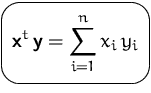 $\mbox{\ovalbox{$\displaystyle \mathsfbf{x}^t\,\mathsfbf{y} =\sum_{i=1}^n x_i\,y_i$}}$