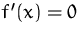 $f'(x)=0$