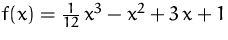 $f(x)=\frac{1}{12}\,x^3-x^2+3\,x+1$