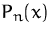 $P_n(x)$