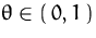 $\theta\in (\,0,1\,)$