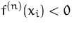 $f^{(n)}(x_i)<0$