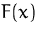 $F(x)$