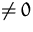 $\not=0$