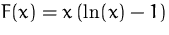 $F(x)=x\,(\ln(x)-1)$