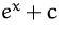 $e^x+c$