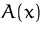 $A(x)$
