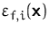 $\varepsilon_{f,i}(\mathsfbf{x})$