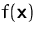 $f(\mathsfbf{x})$