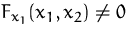 $F_{x_1}(x_1,x_2)\not=0$