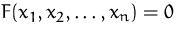 $F(x_1,x_2,\ldots, x_n)=0$