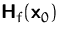 $\mathsfbf{H}_f(\mathsfbf{x}_0)$