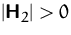 $\vert\mathsfbf{H}_2\vert \gt 0$
