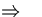 $\Rightarrow\quad$