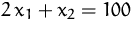 $2\,x_1+x_2=100$