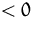 $<0$