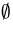 $\emptyset$