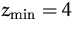 $z_{\min} = 4$