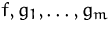 $f,g_1,\ldots,g_m$