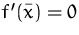 $f'(\bar{x})=0$