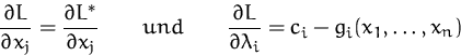 \begin{displaymath}
\frac{\partial L}{\partial x_j} = \frac{\partial L^\ast}{\pa...
 ...d
\frac{\partial L}{\partial \lambda_i}=c_i-g_i(x_1,\ldots,x_n)\end{displaymath}