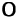 $\mathsfbf{O}$