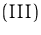 $(III)$