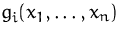 $g_i(x_1,\ldots,x_n)$