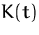 $K(t)$
