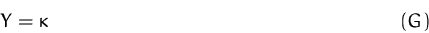 \begin{displaymath}
Y = \kappa\eqno{(G)}\end{displaymath}