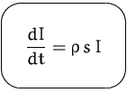 $\mbox{\ovalbox{$\displaystyle \frac{dI}{dt} = \varrho\, s\, I$}}$