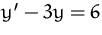 $y' -3y = 6$