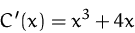 \begin{displaymath}
C'(x)=x^3+4x\end{displaymath}