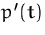 $p'(t)$