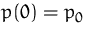 $ p(0)=p_0$
