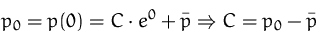 \begin{displaymath}
p_0 = p(0) = C\cdot e^0 + \bar{p}
 \Rightarrow C = p_0 - \bar{p}
 \end{displaymath}