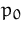 $p_0$