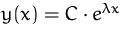 $y(x) = C \cdot e^{\lambda x}$