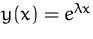$y(x) = e^{\lambda x}$
