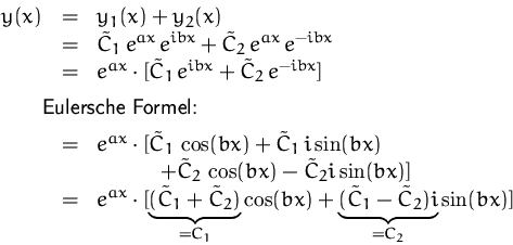 \begin{displaymath}
\begin{array}
{rcl}
 y(x) & = & y_1 (x) + y_2 (x) \\  &=& \t...
 ...derbrace{(\tilde{C}_1-\tilde{C}_2)i}_{=C_2}\sin(bx)]\end{array}\end{displaymath}