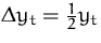 $\Delta y_t = \frac{1}{2}y_t$