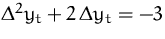 $\Delta^2 y_t + 2\,\Delta y_t = -3$