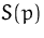 $S(p)$