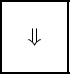 \fbox {$\Downarrow$}