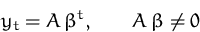 \begin{displaymath}
y_t = A\,\beta^t,\qquad A\,\beta \not=0\end{displaymath}