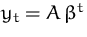 $y_t=A\,\beta^t$
