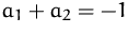 $a_1+a_2=-1$