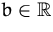 $b\in{\mathbb R}$
