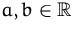 $a,b\in{\mathbb R}$