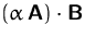 $(\alpha\,\mathsfbf{A})\cdot\mathsfbf{B}$